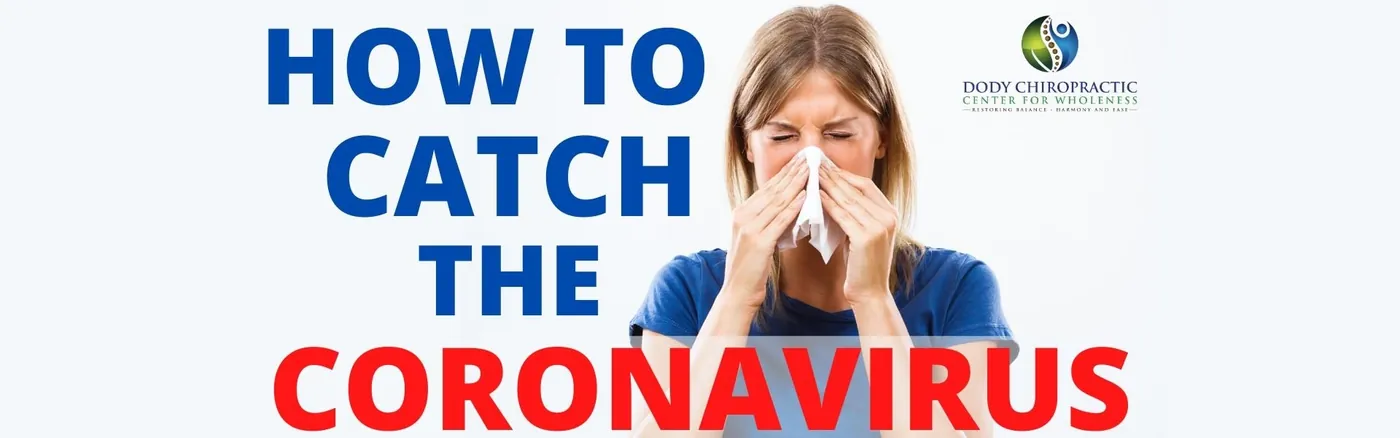 how to catch the coronavirus